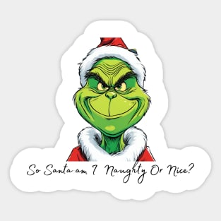 Am I naughty or nice Sticker